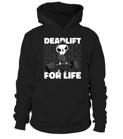 deadlift for life weightlifting Hoodie Unisex