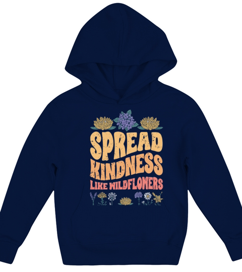 Vintage Spread Kindness Like Wildflowers Kids Hoodie