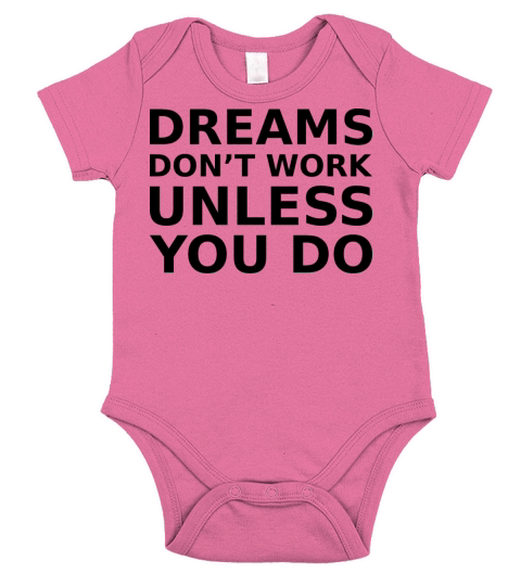 dreams dont work unless you do Short Sleeve Baby One-Piece