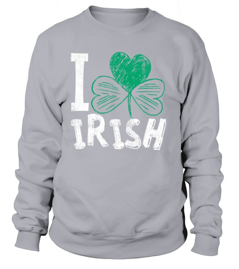 I love Irish retro vintage St Patricks Day Sweatshirt Unisex