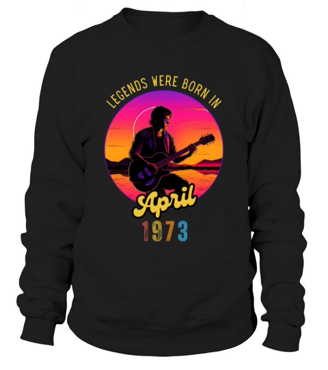 Legends guitar were born in april 2003 Sweatshirt Unisex