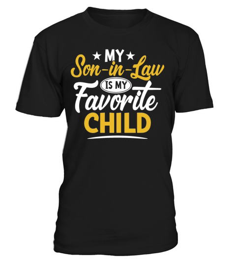 My Son In Law Is My Favorite Child for mother-in-l T-Shirt Unisex