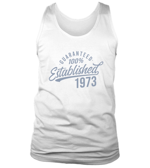 Guaranteed Released Vintage 1973 Birthday Sayings Tank Top Unisex