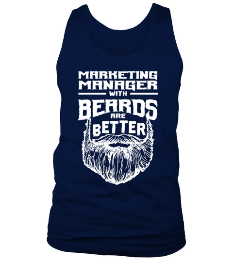 Marketing Manager with Beards are Better Marketing Tank Top Unisex