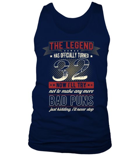The Legend Officially 32 Years Old 32th Birthday Tank Top Unisex