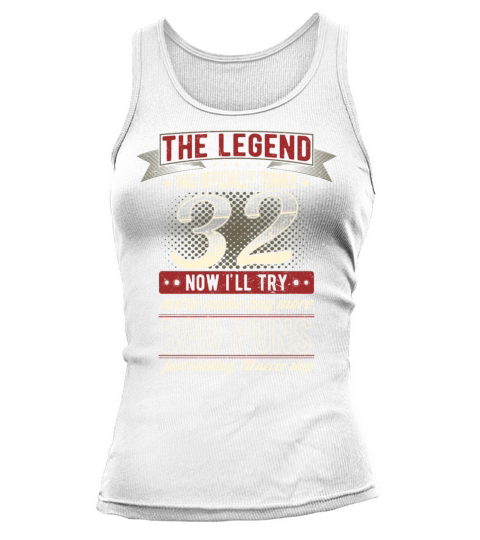 The Legend Officially 32 Years Old 32th Birthday Tank top Woman
