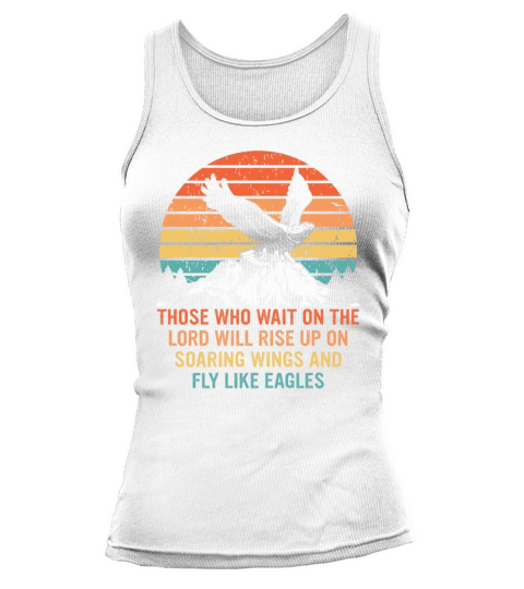 Those Who Wait On The Lord Will Rise Up On Soaring Tank top Woman
