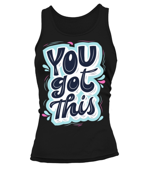 You got this Tank top Woman