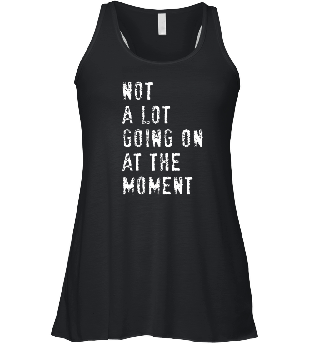 Vintage Not a Lot Going on at the Moment Women's Flowy Tank Top
