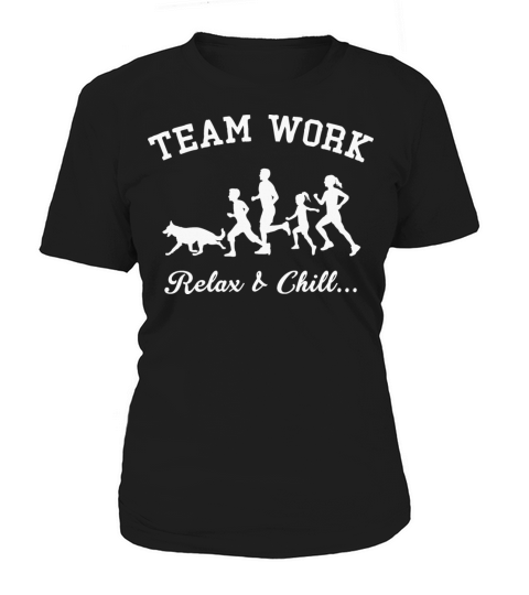 Team Work Relax And Chill Family Running With Dog Women's T-Shirt