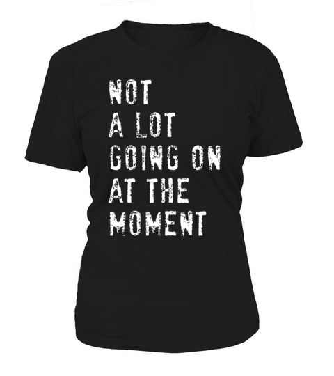 Vintage Not a Lot Going on at the Moment Women's T-Shirt
