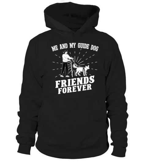 Blindness me and my guide dog blindness awareness Hoodie Unisex