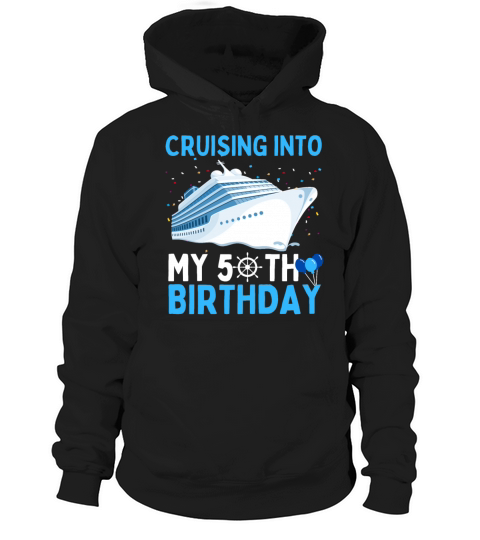 cruising into my 50th birthday 50 Year Old Cruise Hoodie Unisex