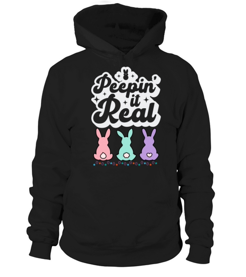 Peepin it real easter bunny quote easter egg gifts Hoodie Unisex