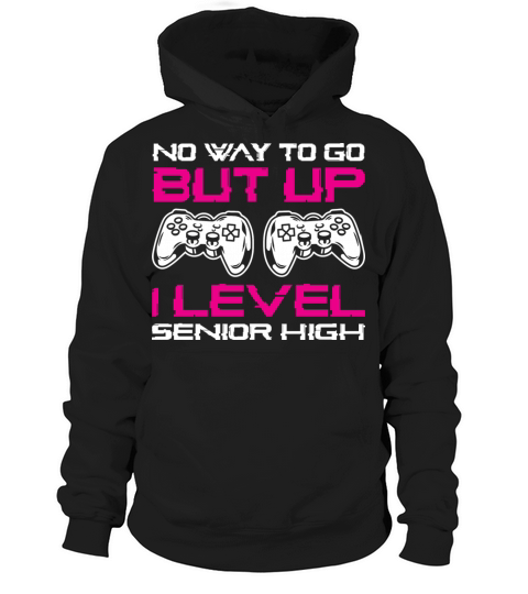 Teens Back To School No Way To Go Up One Level Hoodie Unisex