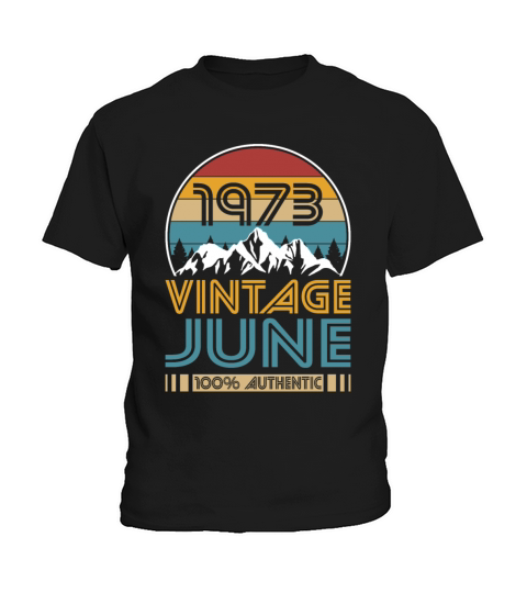 50th birthday june 1973 vintage 1973 Kids T-Shirt