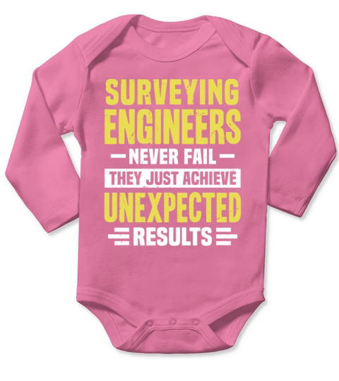 Surveying Engineer Engineering Funny Design Never Long Sleeve Baby One-Piece