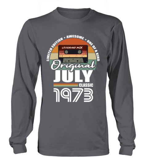 50th birthday july 1973 original 1973 Long sleeved Unisex