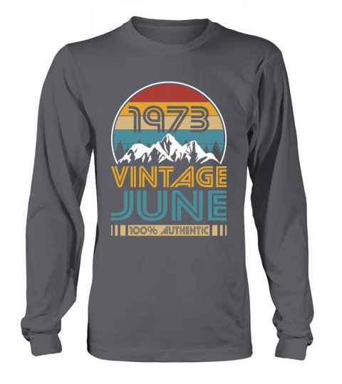 50th birthday june 1973 vintage 1973 Long sleeved Unisex