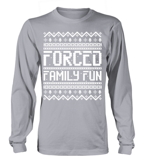 Forced Family Fun Silly Ugly Christmas Sweater Long sleeved Unisex