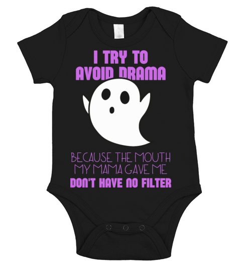 I Try To Avoid Drama Because The Mouth My Mama Short Sleeve Baby One-Piece