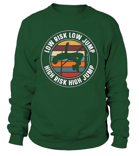 High Jump Low Risk Low Jump High Retro Pole Vault Sweatshirt Unisex