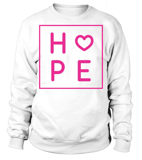 Pink Hope Quote Sweatshirt Unisex