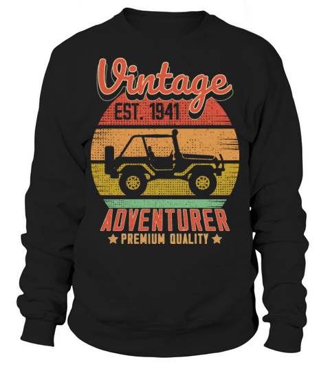 Vintage Retro Jeep Adventurer Est 1941 Birthday Sweatshirt Unisex