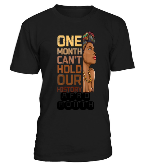 Black History One Month Can t Hold Our History T-Shirt Unisex