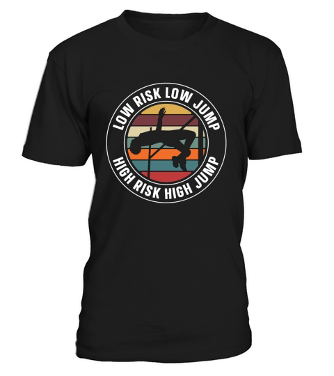 High Jump Low Risk Low Jump High Retro Pole Vault T-Shirt Unisex