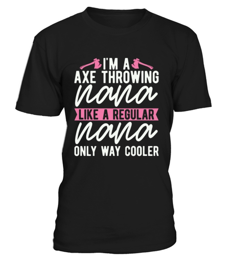 Im An Axe Throwing Nana Bullseye Axe Throwing T-Shirt Unisex