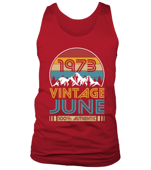 50th birthday june 1973 vintage 1973 Tank Top Unisex