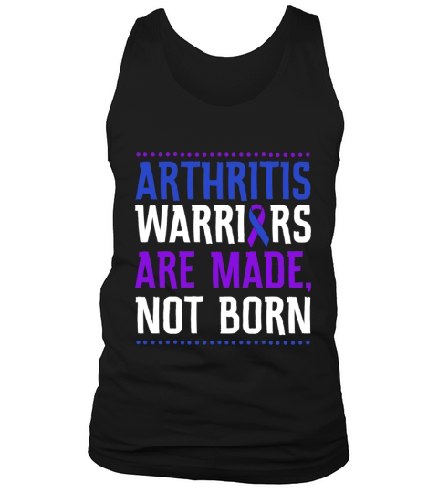 Arthritis Warriors Are Made Not Born Tank Top Unisex
