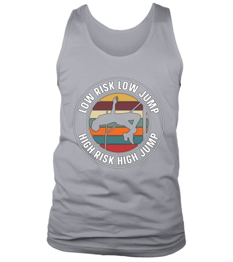 High Jump Low Risk Low Jump High Retro Pole Vault Tank Top Unisex