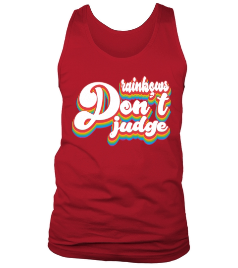 Rainbows Dont Judge - Pride Month LGBTQ Tank Top Unisex