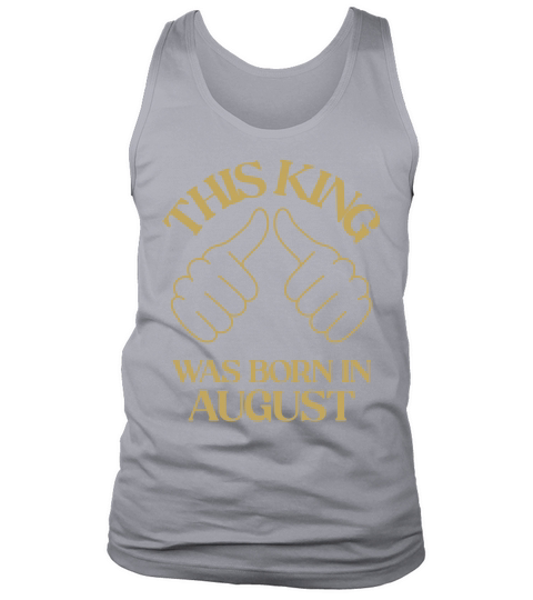 This king was born in August with hands apparel Tank Top Unisex
