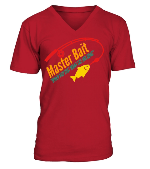 master bait "when you just want the job done" V-Neck T-shirt