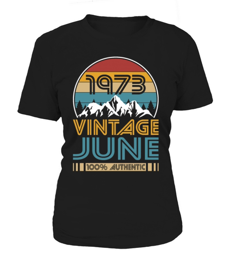 50th birthday june 1973 vintage 1973 Women's T-Shirt