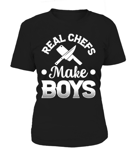 Real Chef Make Boys Cooking Chef Knives Kitchen Fo Women's T-Shirt