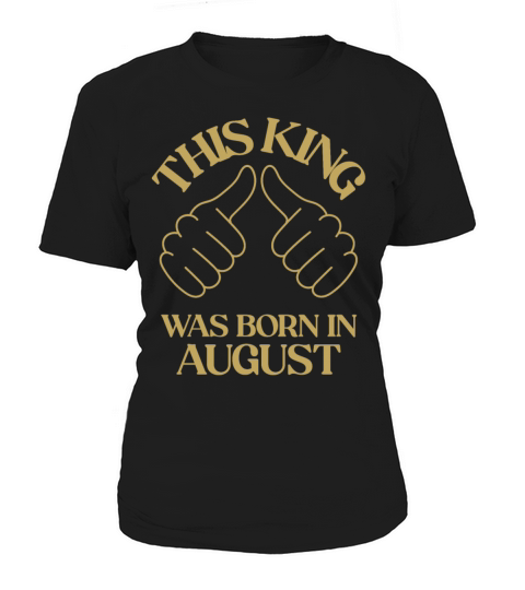 This king was born in August with hands apparel Women's T-Shirt