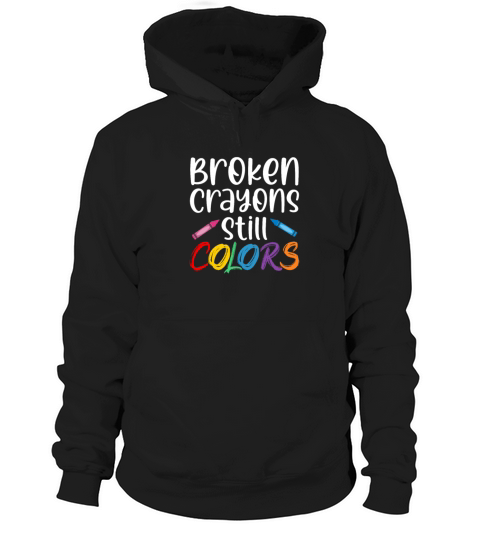 Broken Crayons Still Color Hoodie Unisex