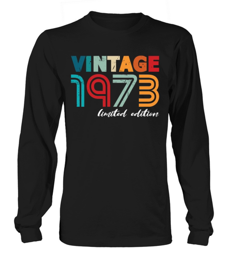50th birthday vintage 1973 born in 1973 Long sleeved Unisex
