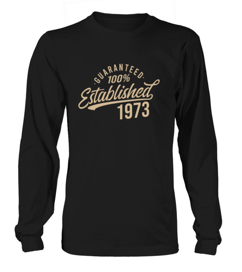 Guaranteed Released Vintage 1973 Birthday Sayings Long sleeved Unisex