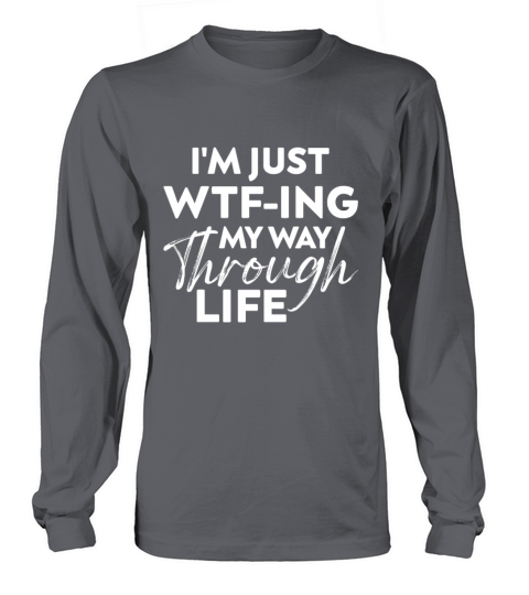 Sarcastic Mom Wife Funny Cute Ladies Way Through Long sleeved Unisex