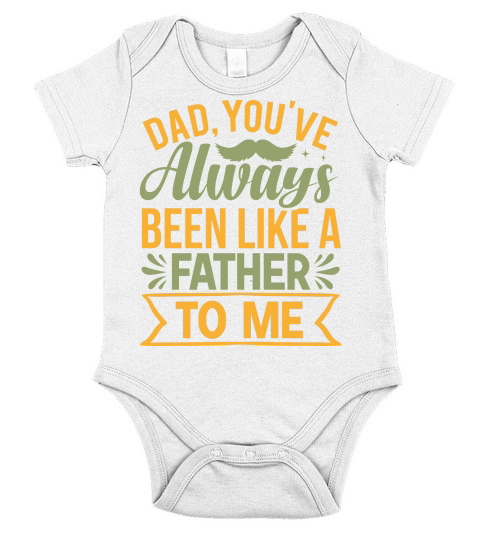 Dad You Are Always Been Like A Father To Me Short Sleeve Baby One-Piece