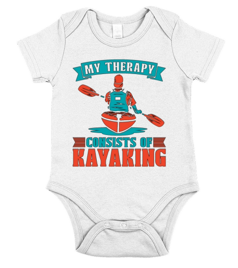 Kayaking My Therapy Consist Of Rowing Kayak Lover Short Sleeve Baby One-Piece