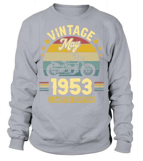 May 1953 70 Years Old Vintage 70th Birthday Sweatshirt Unisex