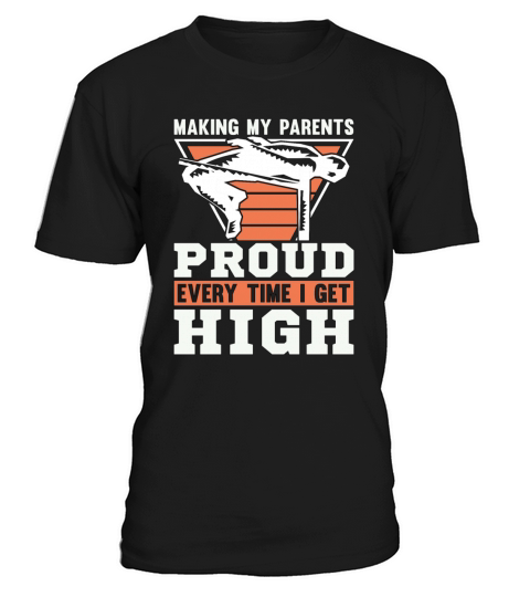 High Jump Making Parents Proud Every Time Jumping T-Shirt Unisex
