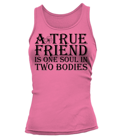 A True Friend Is One Soul In Two Bodies Tank top Woman