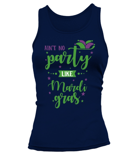 Aint No Party Like a Mardi Gras Tank top Woman